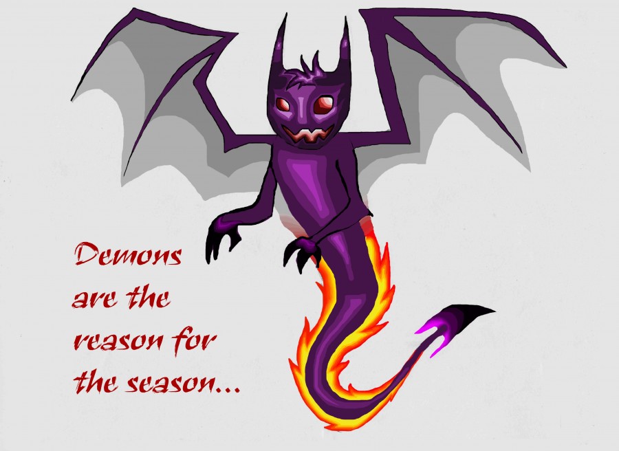 Demons are the reason for the season